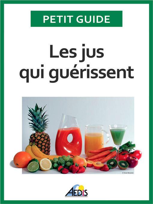 Title details for Les jus qui guérissent by Petit Guide - Available